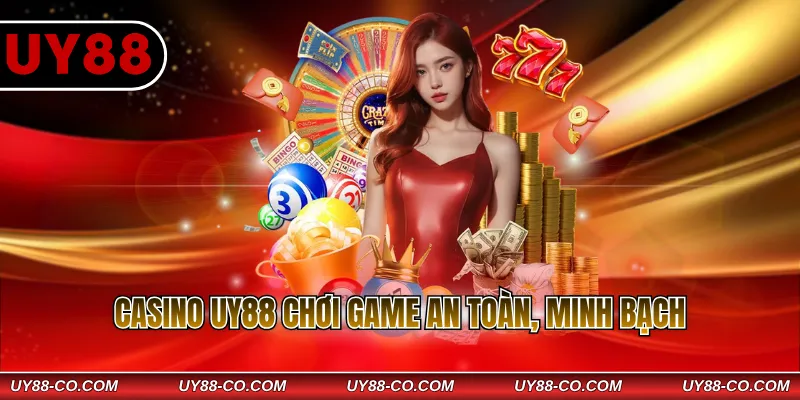 Casino UY88 chơi game an toàn, minh bạch