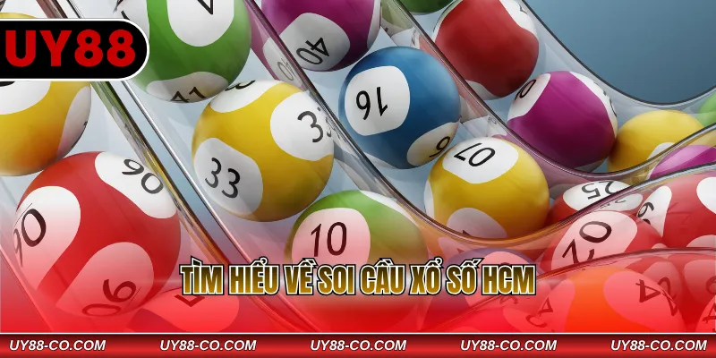 Tìm hiểu về soi cầu xổ số HCM